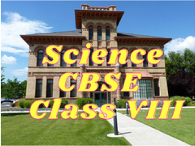 Science (CBSE) - Class VIII